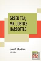 Green Tea; Mr. Justice Harbottle