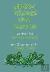 Green Things That Scare Us