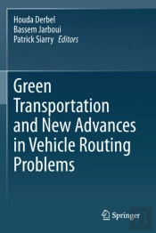 Green Transportation And New Advances In Vehicle Routing Problems