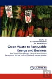Green Waste To Renewable Energy And Business