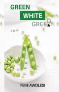 Green White Greed