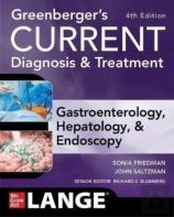 Greenberger'S Current Diagnosis & Treatment Gastroenterology, Hepatology, & Endoscopy, Fourth Edition