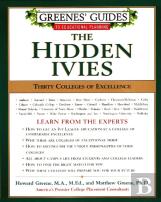 Greenes' Guides To Educational Planning: The Hidden Ivies