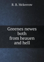 Greenes Newes Both From Heauen And Hell