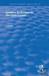 Greene'S Tu Quoque Or, The Cittie Gallant