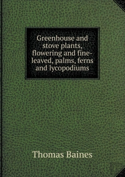 Bertrand.pt - Greenhouse And Stove Plants, Flowering And Fine-Leaved, Palms, Ferns And Lycopodiums