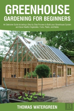 Bertrand.pt - Greenhouse Gardening For Beginners: An E