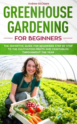 Bertrand.pt - Greenhouse Gardening For Beginners: The