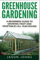 Greenhouse Gardening