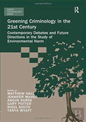 Greening Criminology In The 21st Century