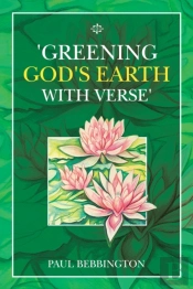'Greening God'S Earth With Verse'