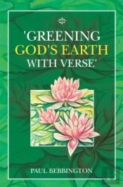 'Greening God'S Earth With Verse'