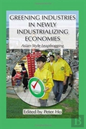 Greening Industries In Newly Industrializing Economies