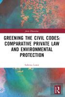 Greening The Civil Codes: Comparative Private Law And Environmental Protection