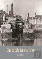 Greenock Then And Now