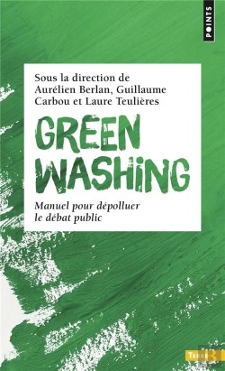 Bertrand.pt - Greenwashing : Manuel Pour Dépolluer Le Débat Public