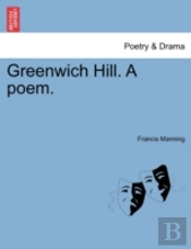Greenwich Hill. A Poem.