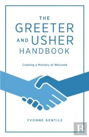 Greeter And Usher Handbook, The