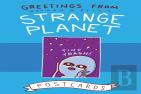 Greetings From Strange Planet