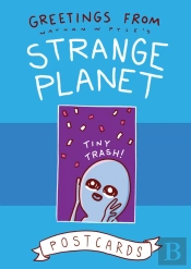 Greetings From Strange Planet