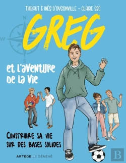 Bertrand.pt - Greg Et L'Aventure De La Vie : Construire Sa Vie Sur Des Bases Solides