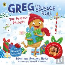Greg The Sausage Roll: The Perfect Present