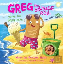 Greg The Sausage Roll: Wish You Were Here