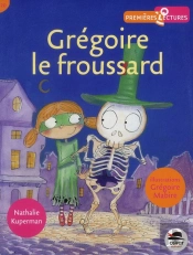 Grégoire, Le Froussard