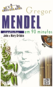 Gregor Mendel em 90 Minutos