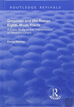 Bertrand.pt - Gregorian And Old Roman Eighth-Mode Tracts: A Case Study In The Transmission Of Western Chant