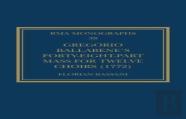 Gregorio Ballabeneâ€™S Forty-Eight-Part Mass For Twelve Choirs (1772)