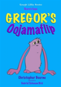 Gregor'S Oojamaflip