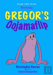 Gregor'S Oojamaflip