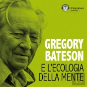 Gregory Bateson E L'Ecologia Della Mente