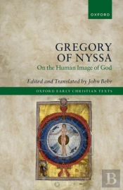 Gregory Of Nyssa: On The Human Image Of God