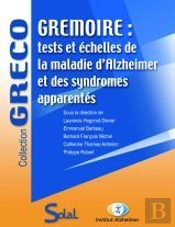 Grémoire ; Tests Et Échelles De La Maladie D'Alzheimer Et Des Syndromes Apparentés
