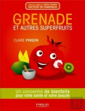 Grenade Et Autres Superfruits