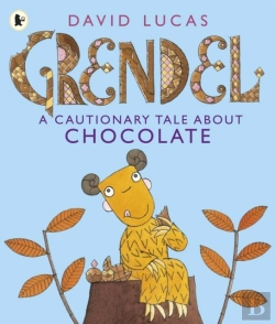 Bertrand.pt - Grendel: A Cautionary Tale About Chocolate