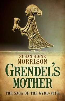 Bertrand.pt - Grendel'S Mothers: The Saga Of The Wyrd-Wife