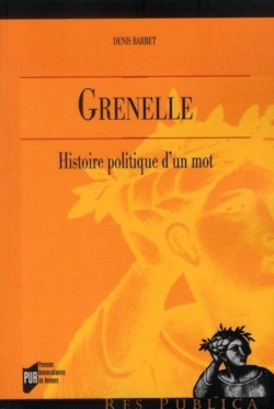 Bertrand.pt - Grenelle ; Histoire Politique D'Un Mot