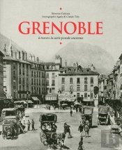 Grenoble À Travers La Carte Postale Ancienne