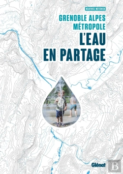 Bertrand.pt - Grenoble Alpes Metropole, L'Eau En Partage