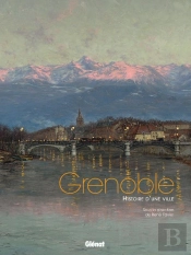 Grenoble, Histoire D'Une Ville