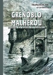 Grenoblo Malhérou : Poésies En Patois Du Dauphiné