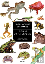 Grenouilles Du Monde : Le Guide Du Naturaliste