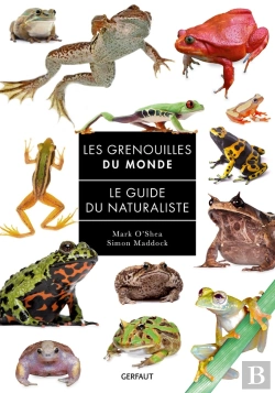 Bertrand.pt - Grenouilles Du Monde : Le Guide Du Naturaliste