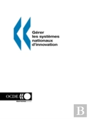 G?Rer Les Syst?Mes Nationaux D'Innovation