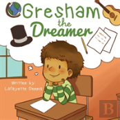 Gresham, The Dreamer