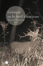 Grésigne Ou La Forêt Silencieuse
