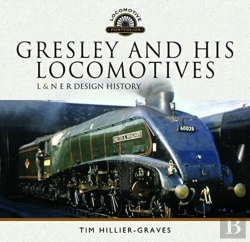 Bertrand.pt - Gresley And His Locomotives